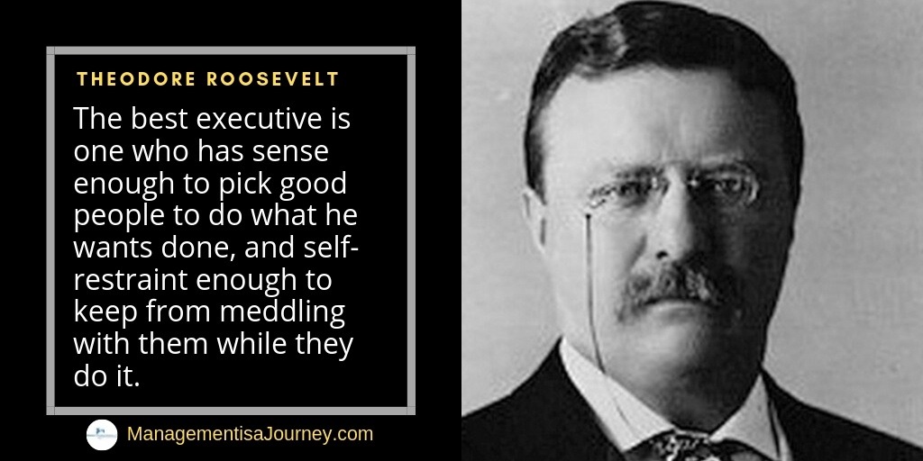 Theodore Roosevelt image and quote on delegation and leadership